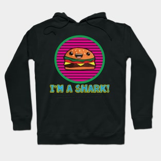 I'm A Shark! Hamburger Grill Hoodie